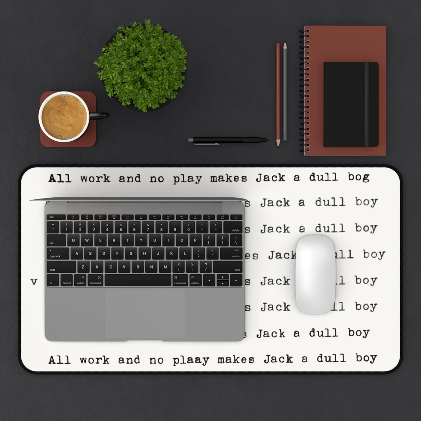 Typewriter "All Work and No Play Makes Jack a Dull Boy" Desk Mat