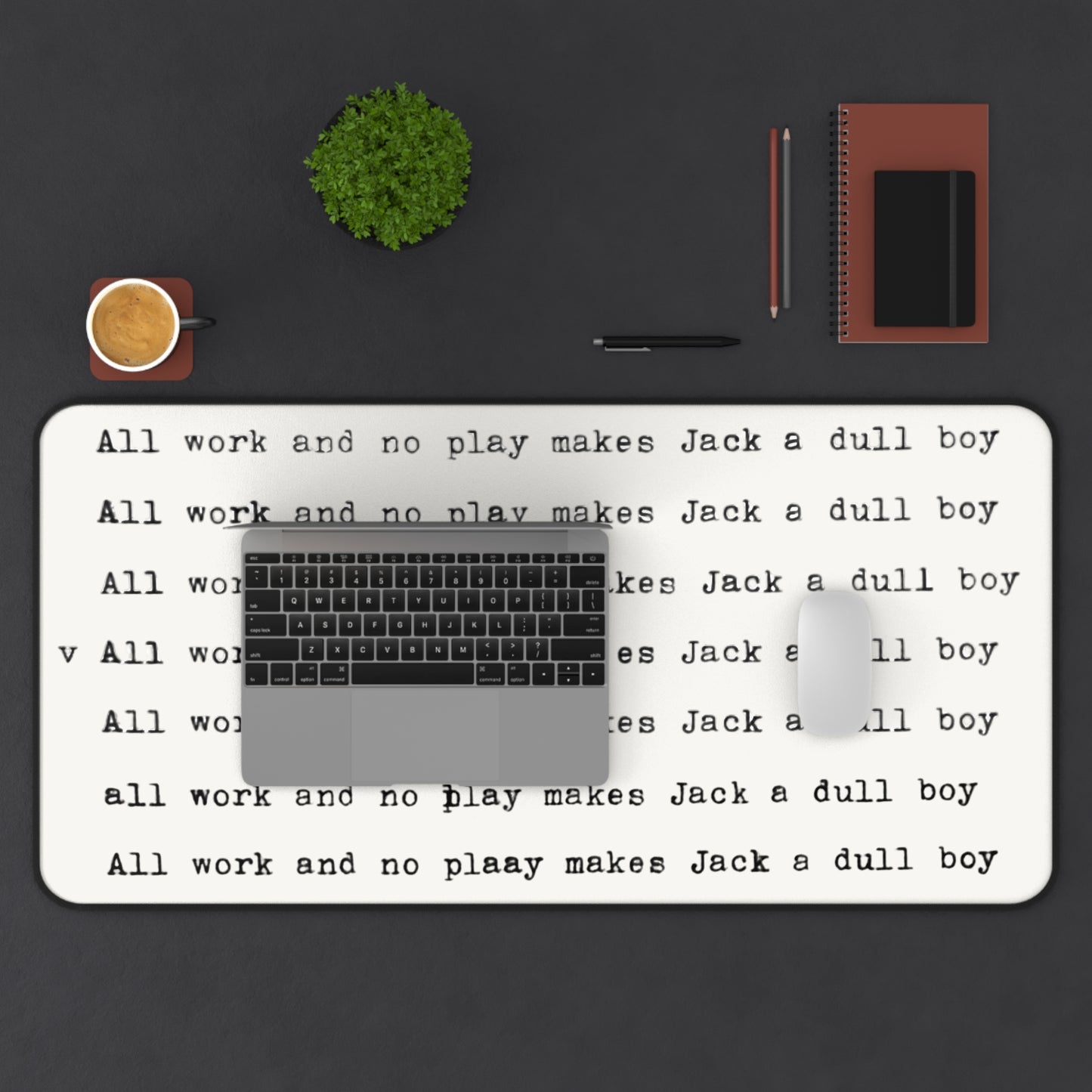 Typewriter "All Work and No Play Makes Jack a Dull Boy" Desk Mat