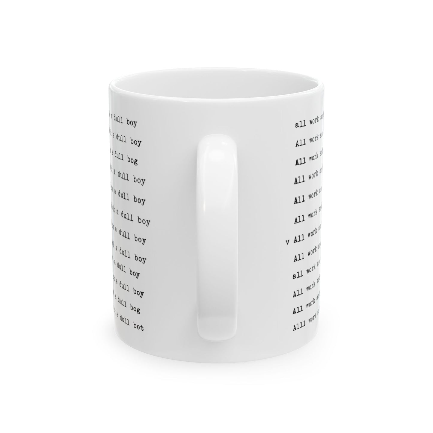 All Work and No Play Makes Jack a Dull Boy - Coffee Mug from "The Shining" movie 11oz and 15oz, 2 sided printing