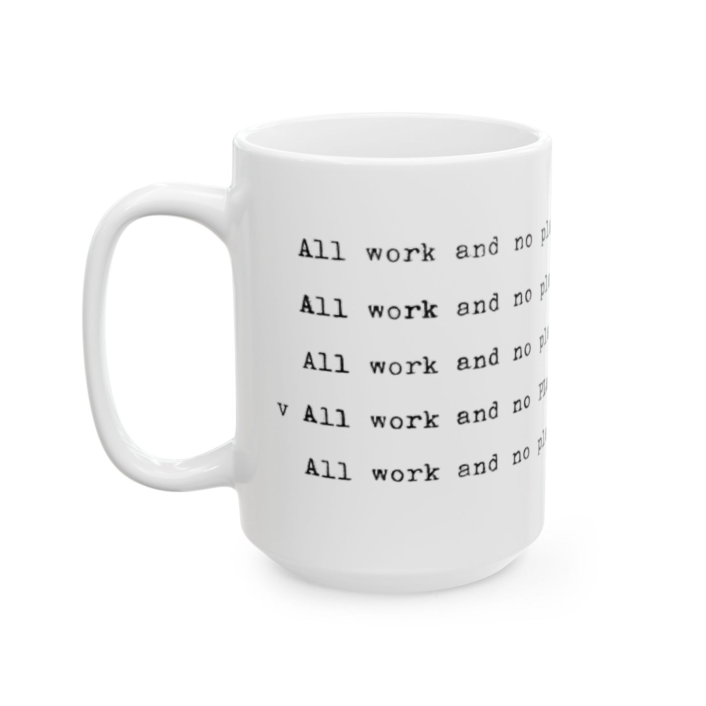 The Shining Ceramic Mug, All Work and No Play Makes Jack a Dull Boy, 11 & 15oz