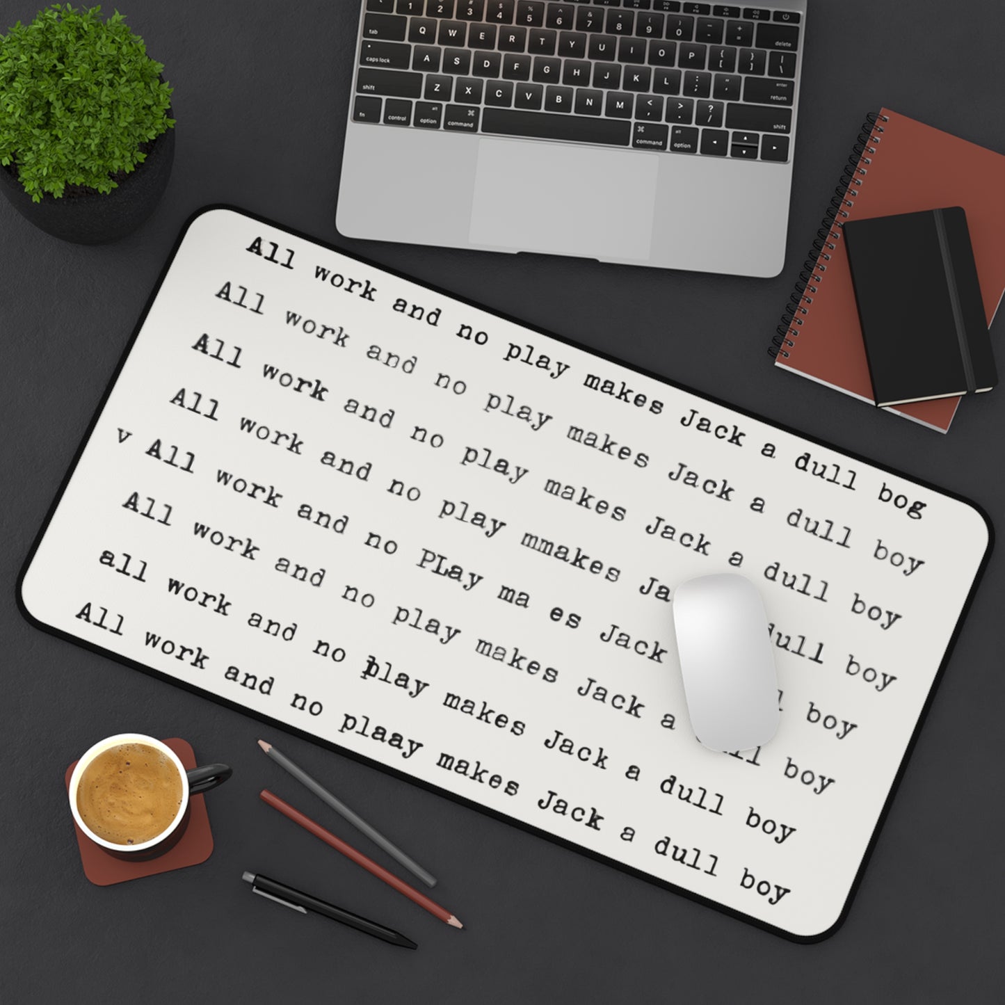 Typewriter "All Work and No Play Makes Jack a Dull Boy" Desk Mat