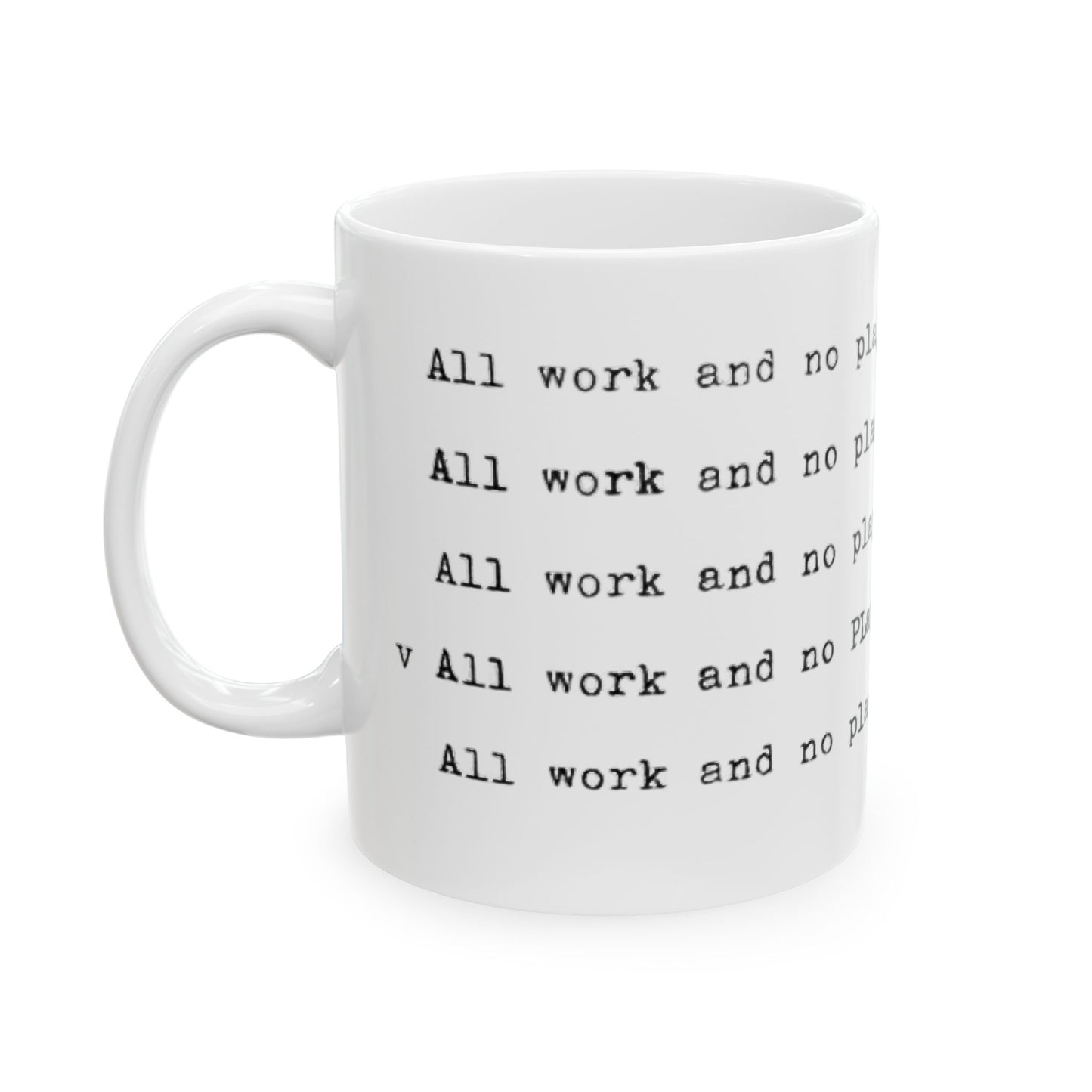 The Shining Ceramic Mug, All Work and No Play Makes Jack a Dull Boy, 11 & 15oz