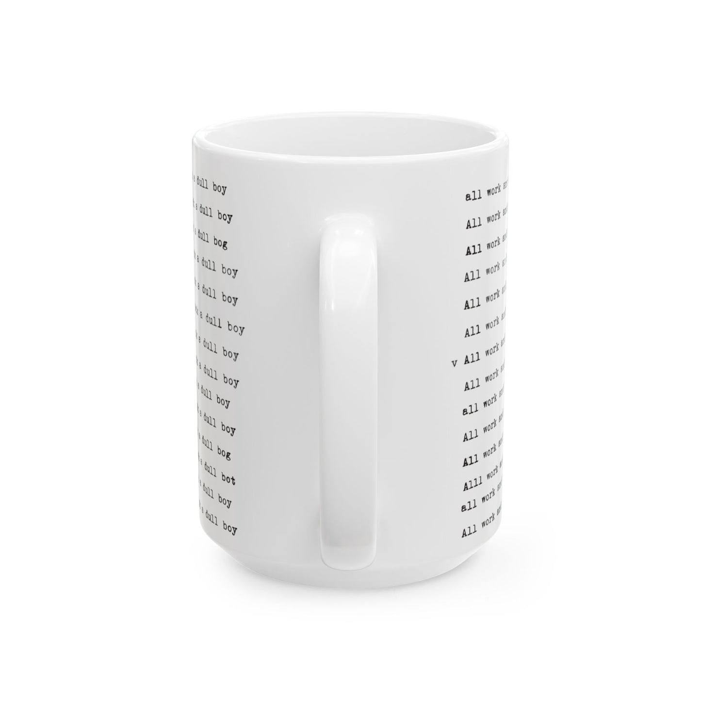 All Work and No Play Makes Jack a Dull Boy - Coffee Mug from "The Shining" movie 11oz and 15oz, 2 sided printing